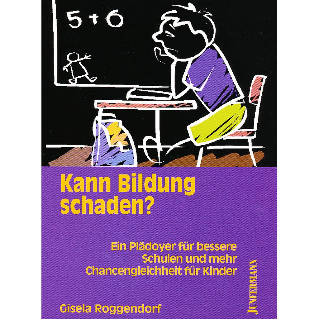 Kann Bildung schaden? - Roggendorf, Gisela